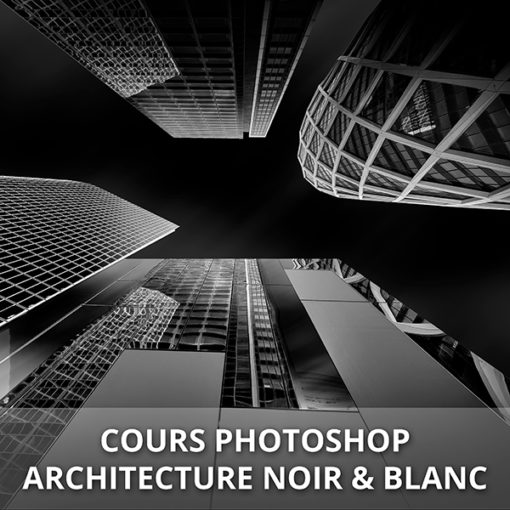 Cours Photoshop architecture noir & blanc