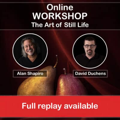 Online Workshop - The Art of Still Life with Alan Shapiro (REPLAY)