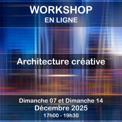 Workshop en ligne - Architecture créative